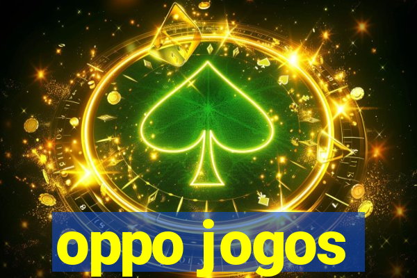 oppo jogos