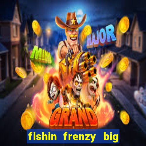 fishin frenzy big catch online slot