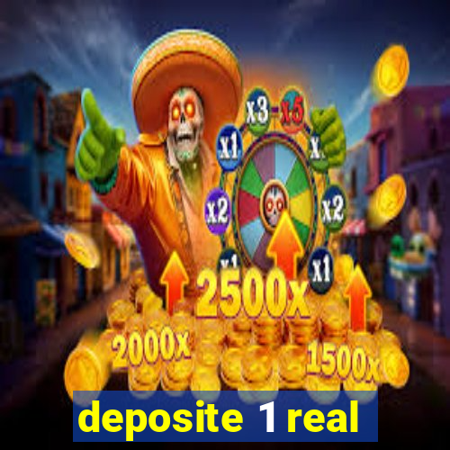 deposite 1 real