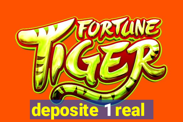 deposite 1 real