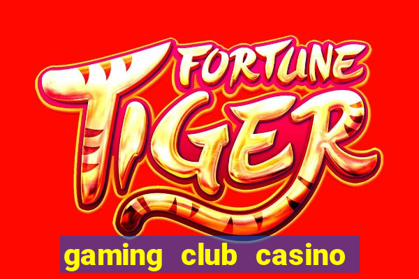 gaming club casino sign up