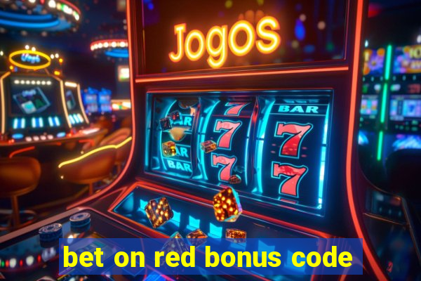 bet on red bonus code