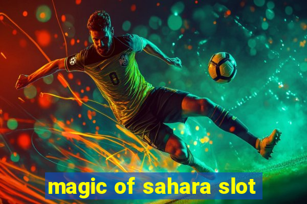 magic of sahara slot