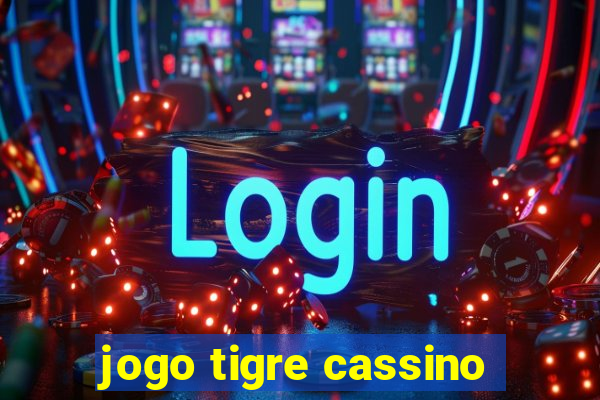 jogo tigre cassino