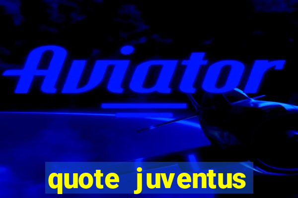 quote juventus milan risultato esatto