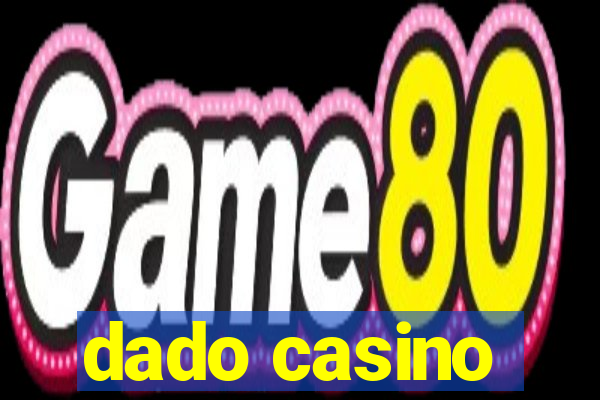 dado casino