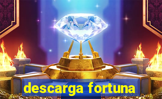 descarga fortuna