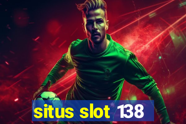 situs slot 138