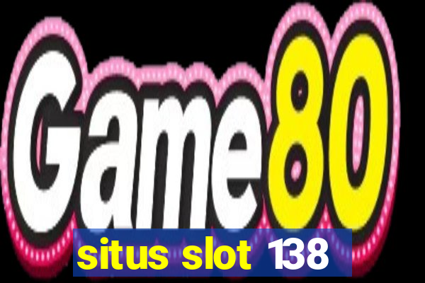 situs slot 138