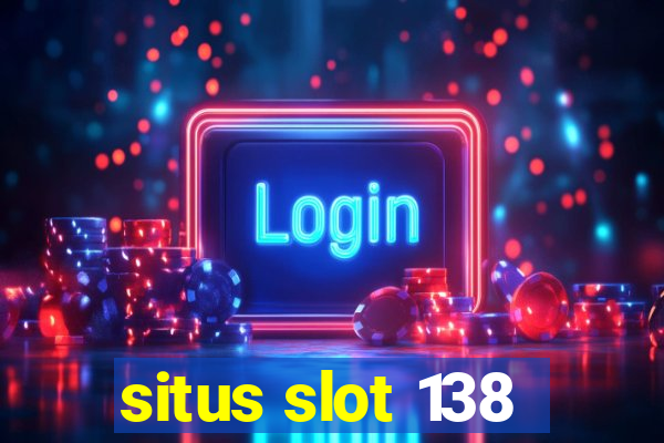 situs slot 138