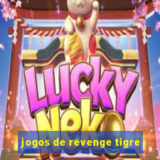 jogos de revenge tigre