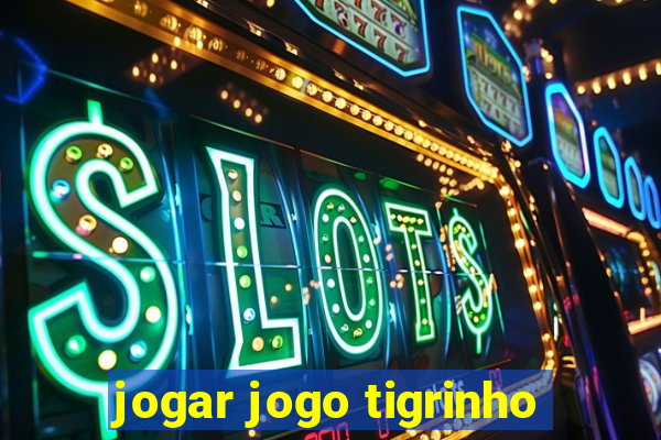 jogar jogo tigrinho