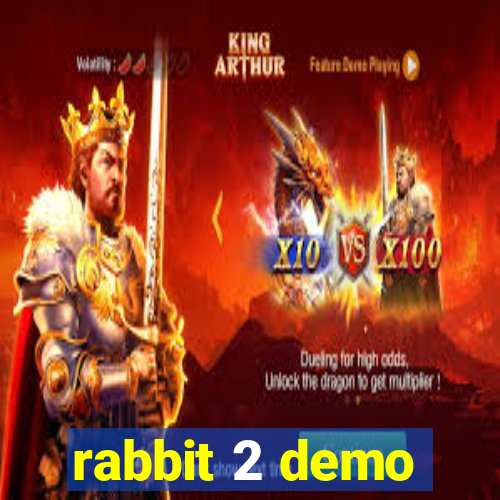 rabbit 2 demo