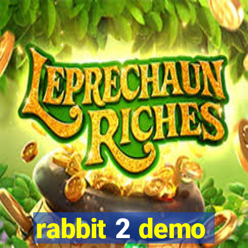 rabbit 2 demo