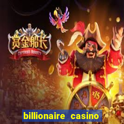 billionaire casino app real money