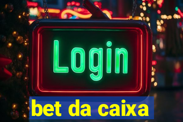 bet da caixa