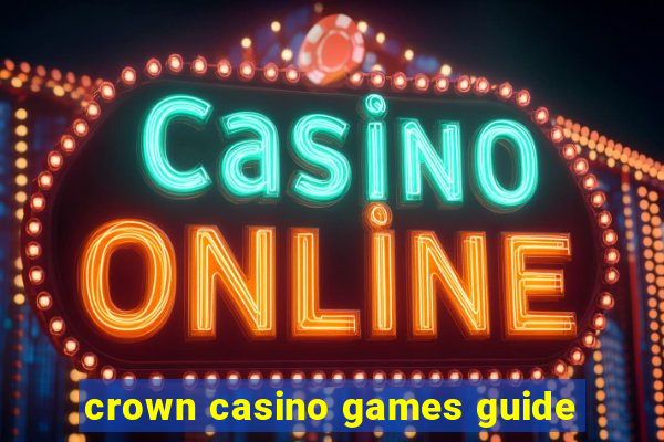 crown casino games guide