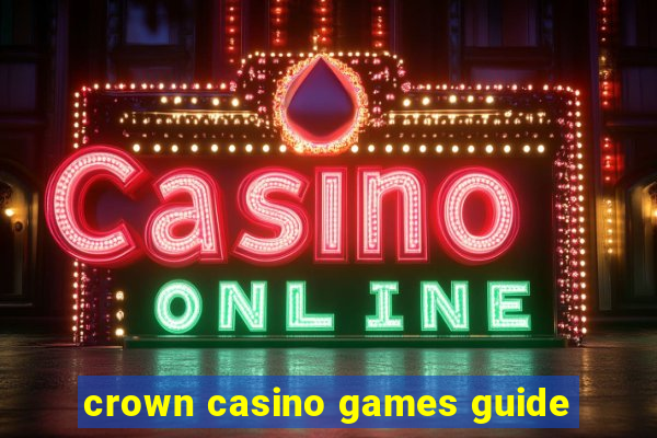 crown casino games guide