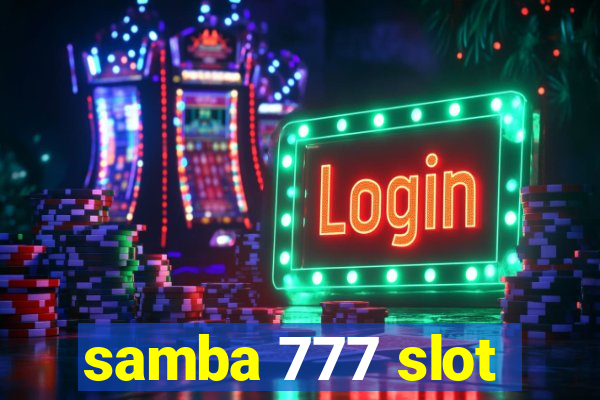 samba 777 slot