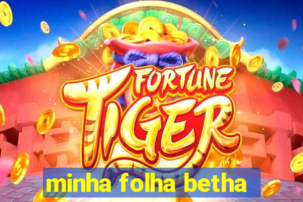 minha folha betha