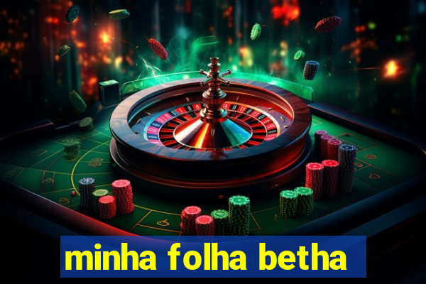 minha folha betha