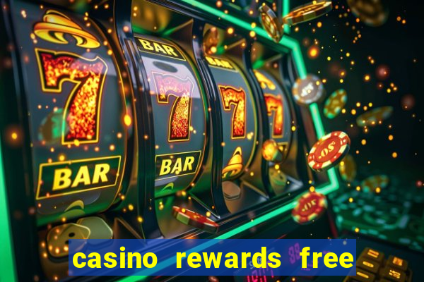 casino rewards free spins 2021