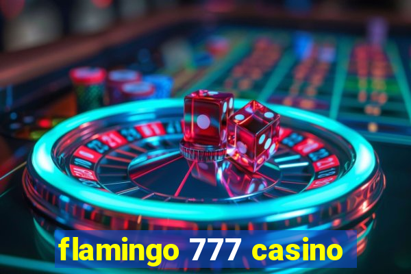 flamingo 777 casino