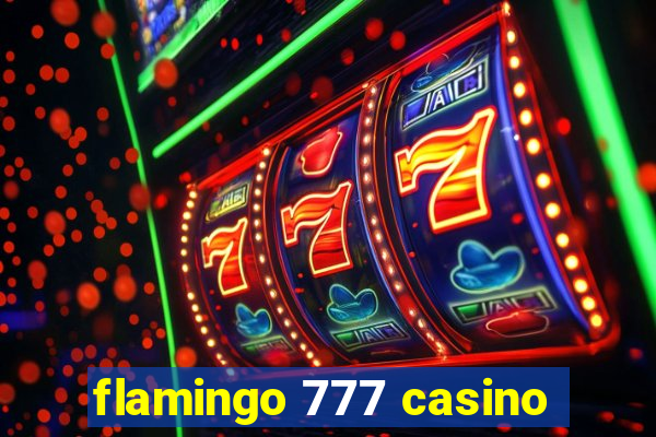 flamingo 777 casino