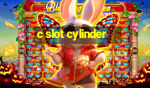 c slot cylinder