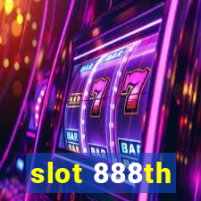 slot 888th