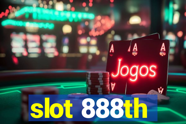 slot 888th