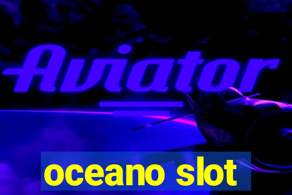 oceano slot