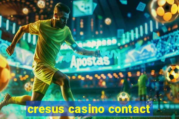 cresus casino contact