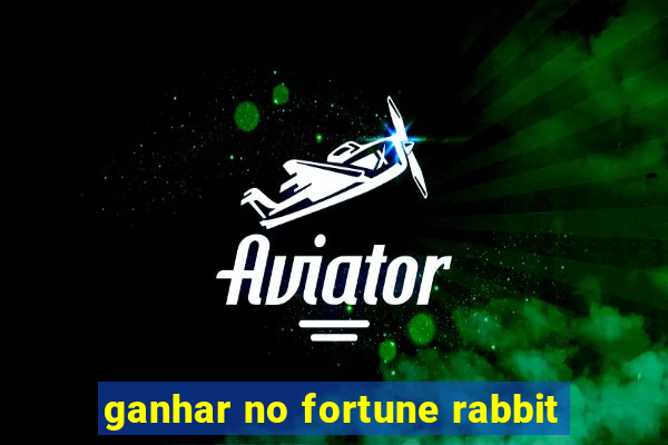 ganhar no fortune rabbit