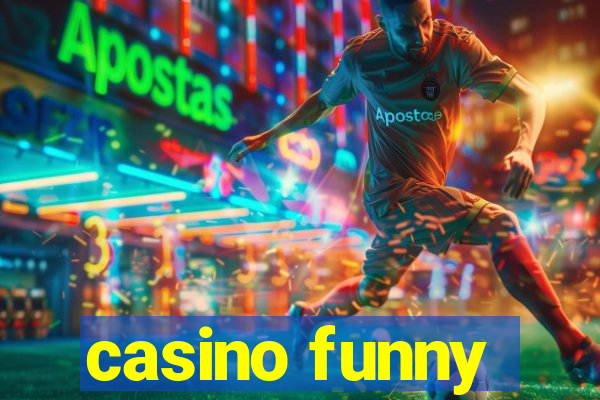 casino funny