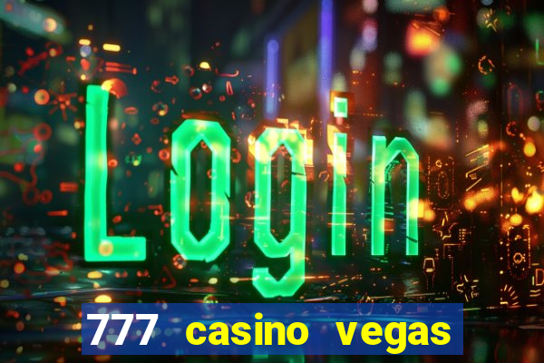 777 casino vegas slots games