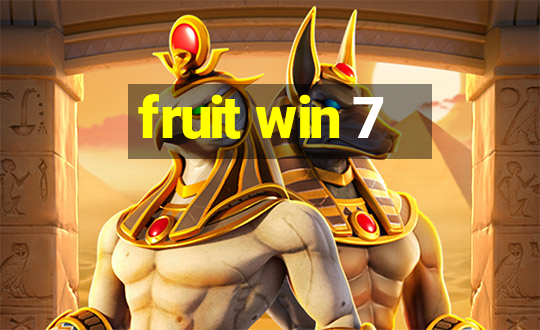 fruit win 7