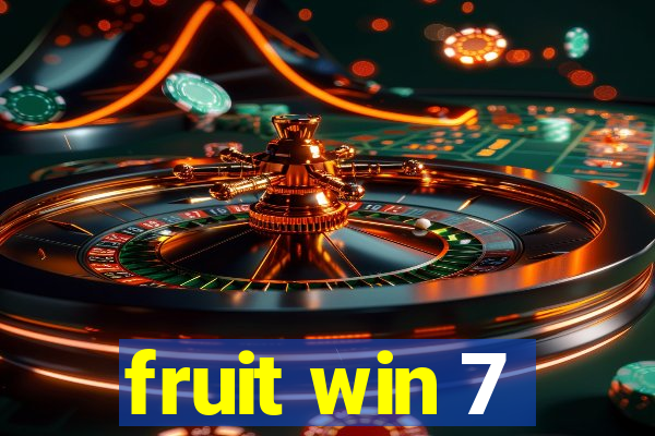 fruit win 7