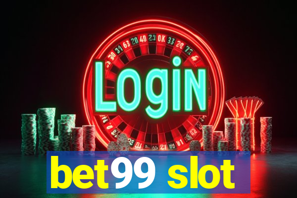 bet99 slot