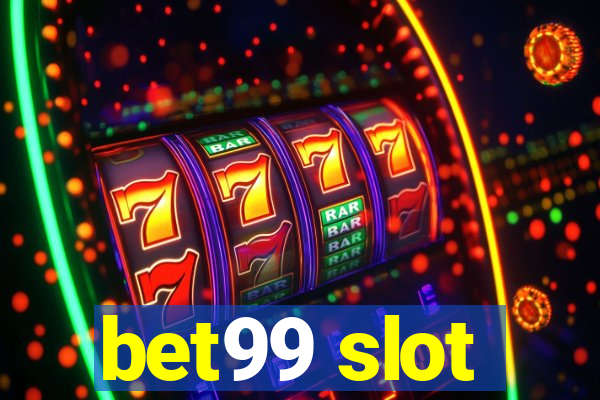 bet99 slot