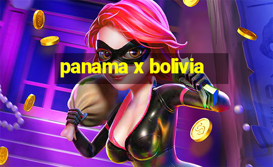 panama x bolivia