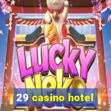 29 casino hotel