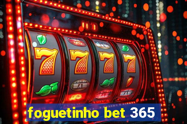 foguetinho bet 365