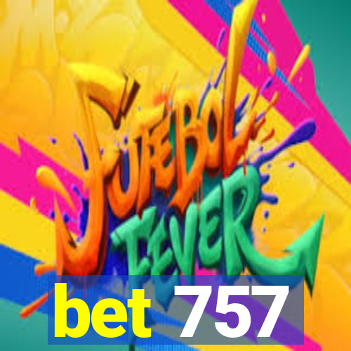 bet 757