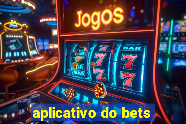 aplicativo do bets