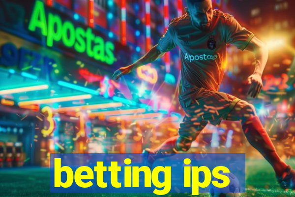 betting ips