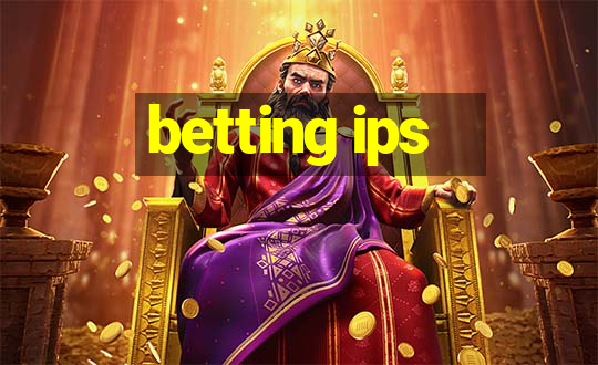 betting ips