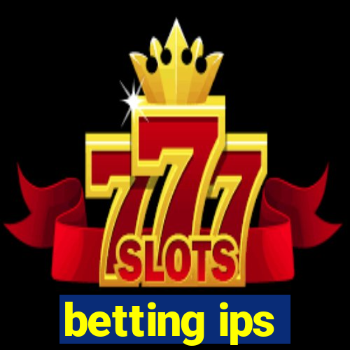 betting ips