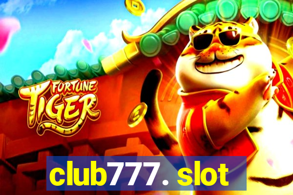 club777. slot