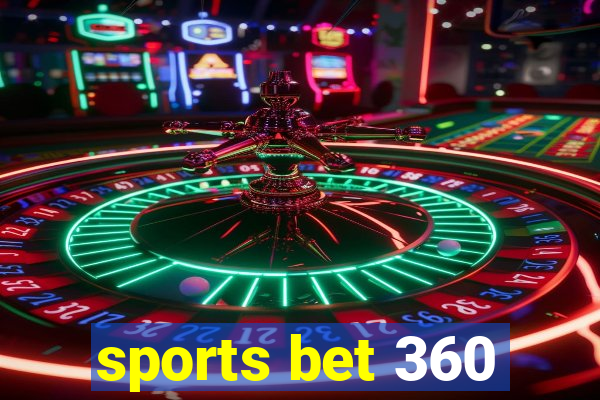 sports bet 360